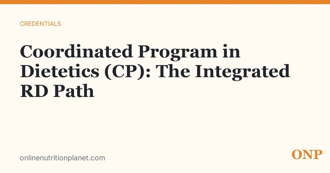 Coordinated Program in Dietetics (CP): The Integrated RD Path
