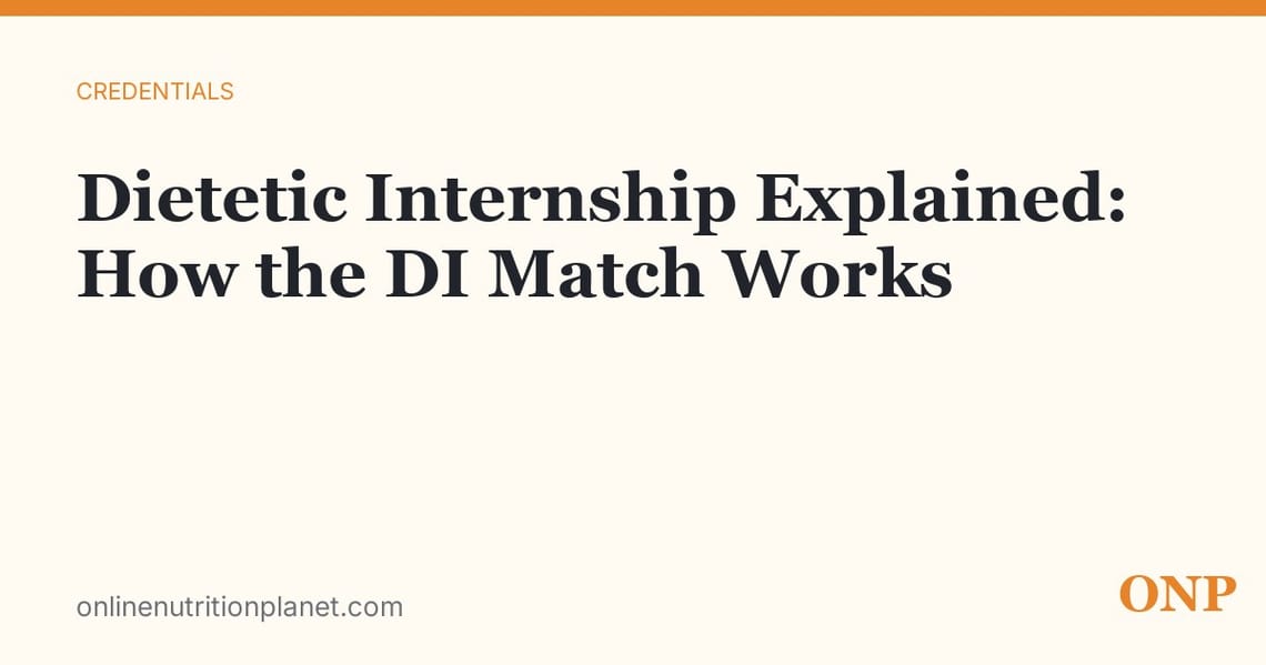 Dietetic Internship Explained: How the DI Match Works in 2026