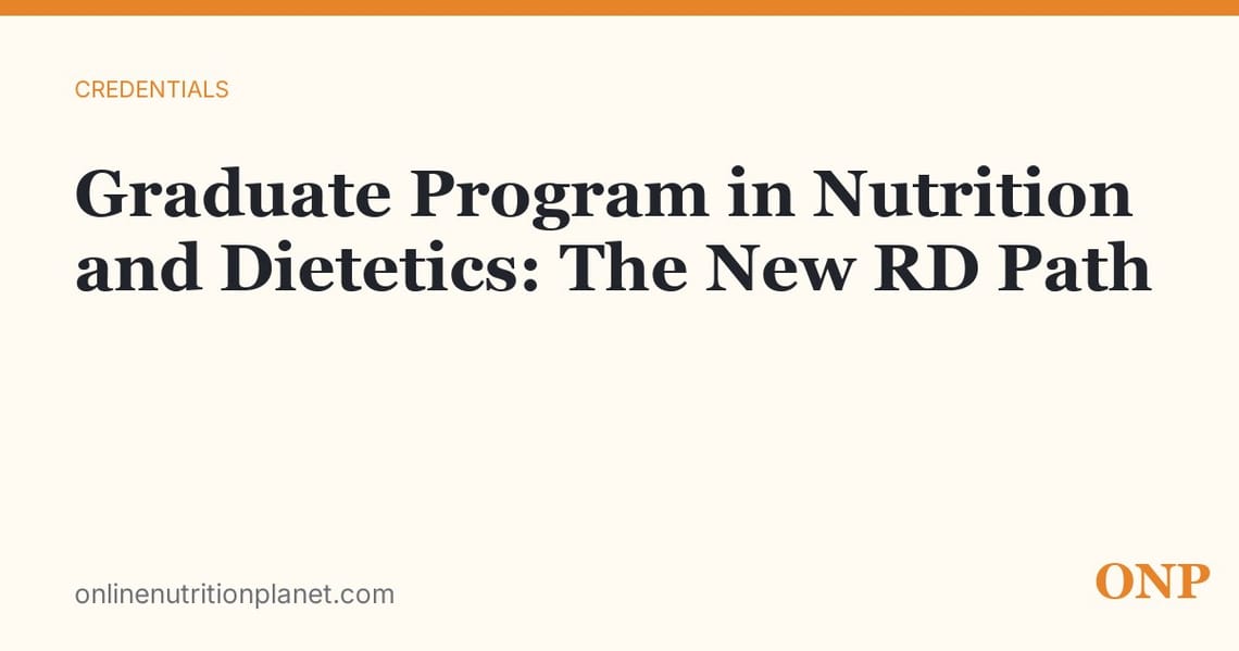 Graduate Program in Nutrition and Dietetics: The New RD Path