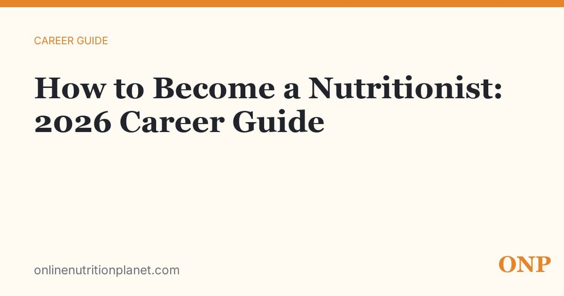 How to Become a Nutritionist: 2026 Career Guide
