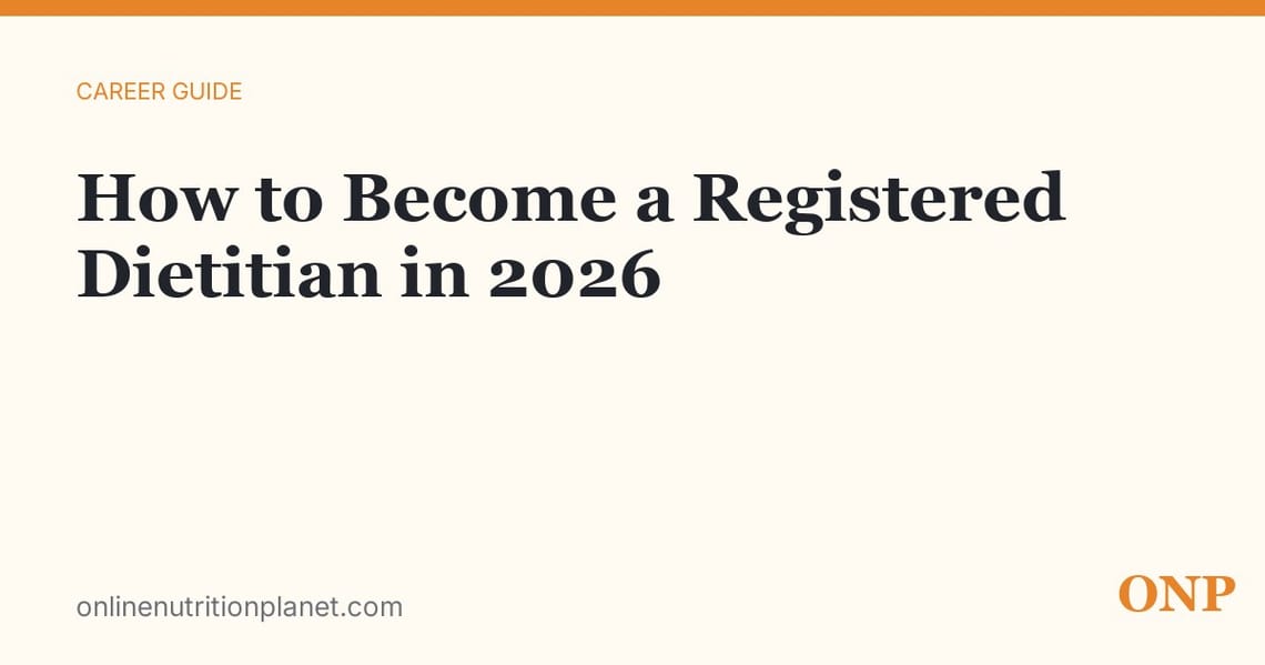 How to Become a Registered Dietitian in 2026