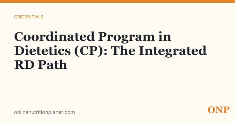 Coordinated Program in Dietetics (CP): The Integrated RD Path