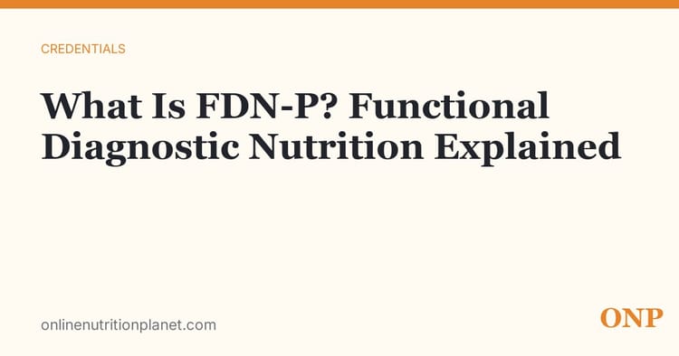 What Is FDN-P? Functional Diagnostic Nutrition Explained