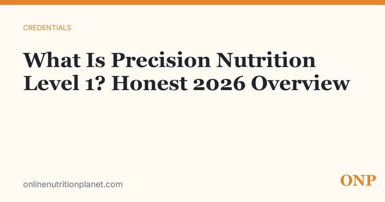 What Is Precision Nutrition Level 1? An Honest 2026 Overview