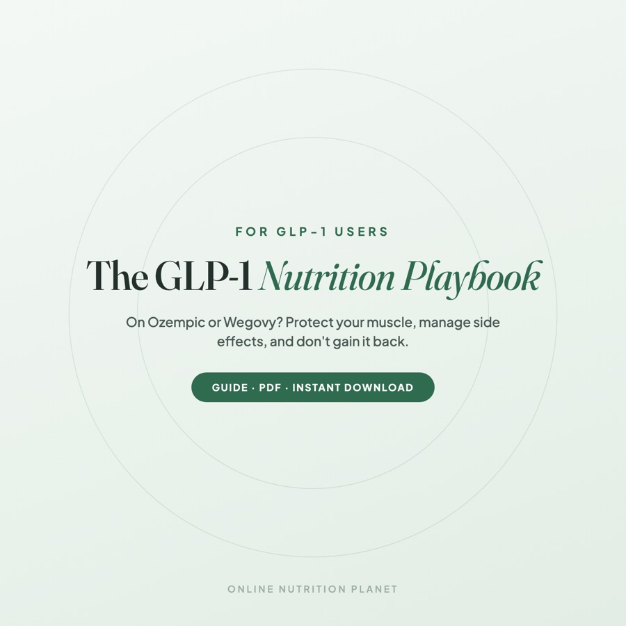 The GLP-1 Nutrition Playbook