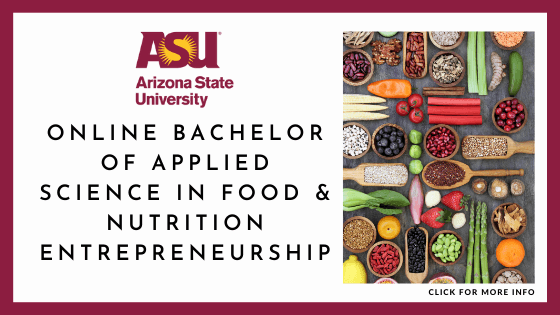 Accredited Online Nutrition Courses - Arizona State University Online Bachelor of Applied Science in Food and Nutrition Entrepreneurship