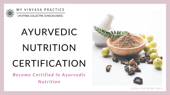 best ayurvedic nutrition certifications online - My Vinyasa Practice- Ayurvedic Nutrition Certification